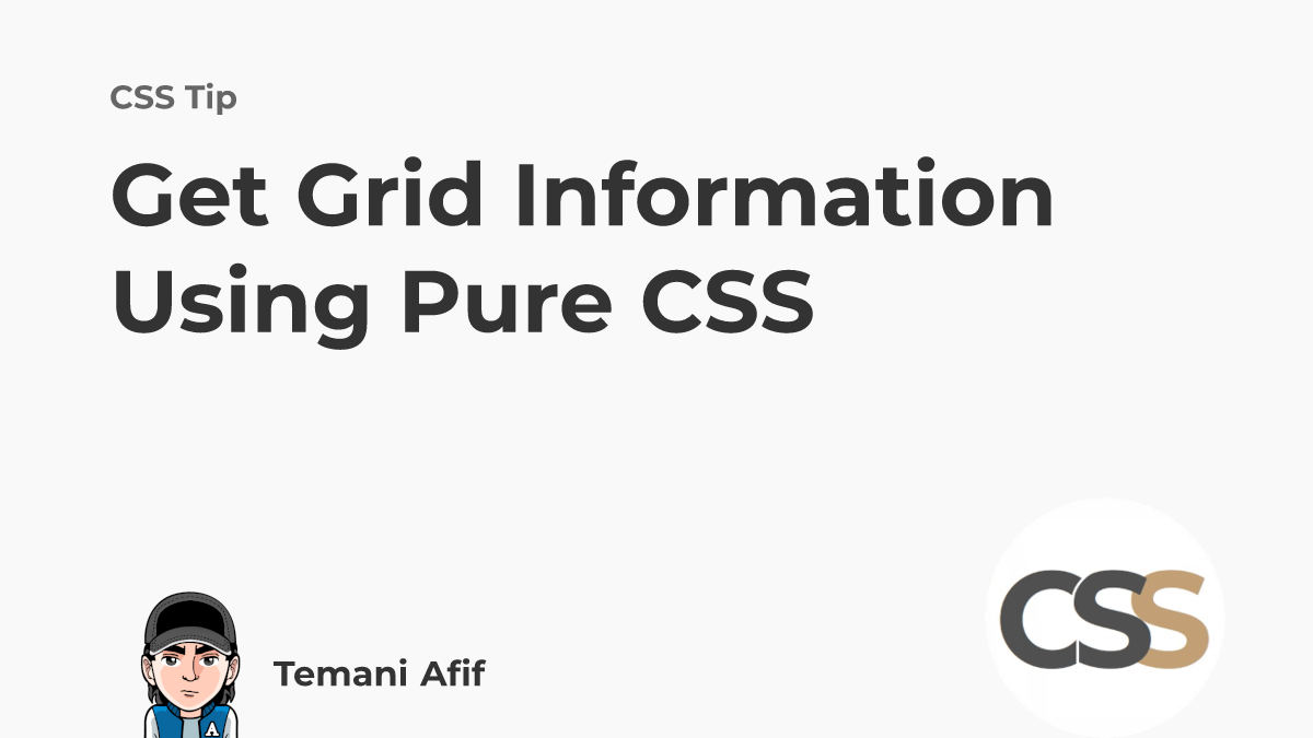 Get Grid Information using pure CSS preview